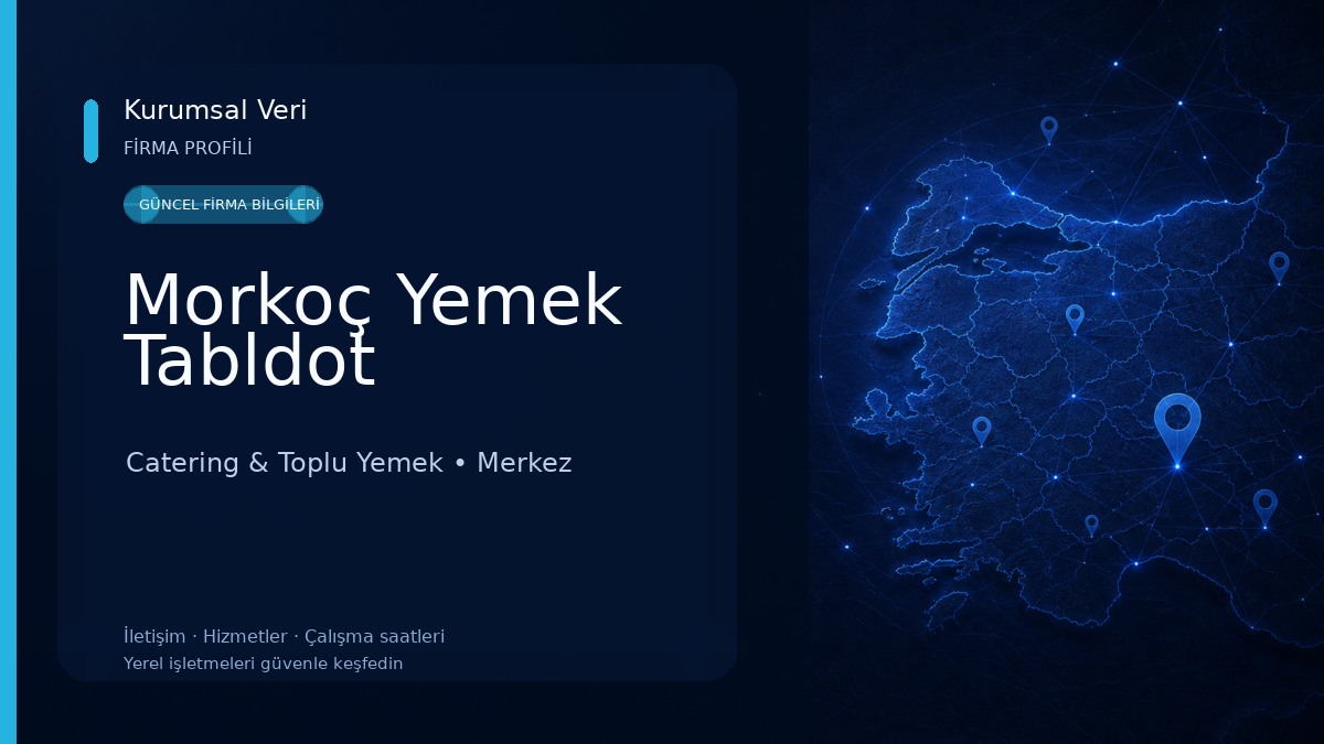 Morkoç Yemek Tabldot Catering & Toplu Yemek