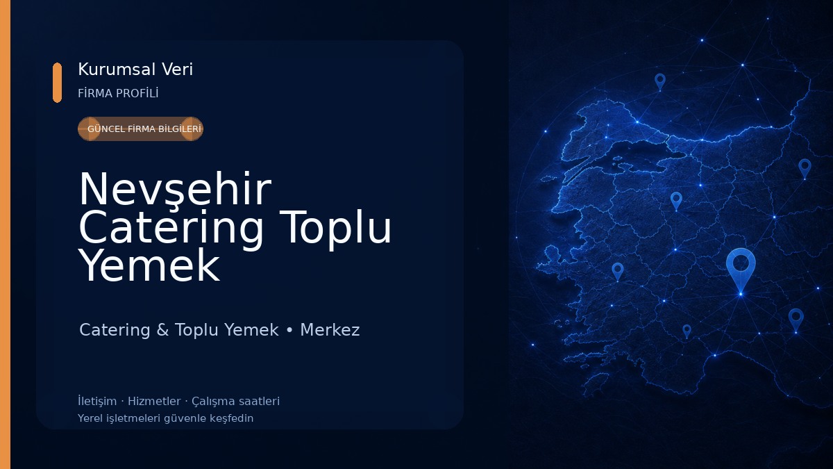 Nevşehir Catering Toplu Yemek Hizmetleri Catering & Toplu Yemek