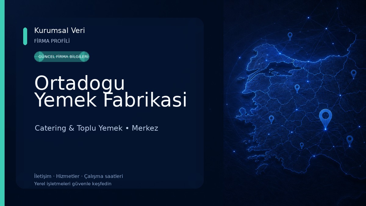 Ortadogu Yemek Fabrikasi Catering & Toplu Yemek