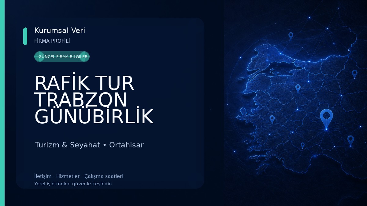RAFİK TUR TRABZON GÜNÜBİRLİK TURLAR Turizm & Seyahat