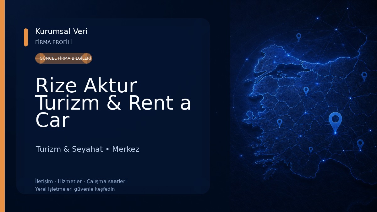 Rize Aktur Turizm & Rent a Car Turizm & Seyahat