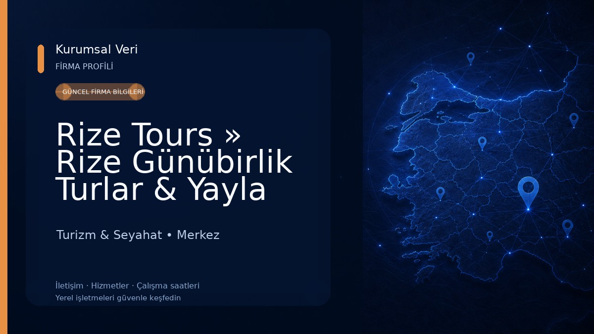 Rize Tours » Rize Günübirlik Turlar & Yayla Turları Turizm & Seyahat