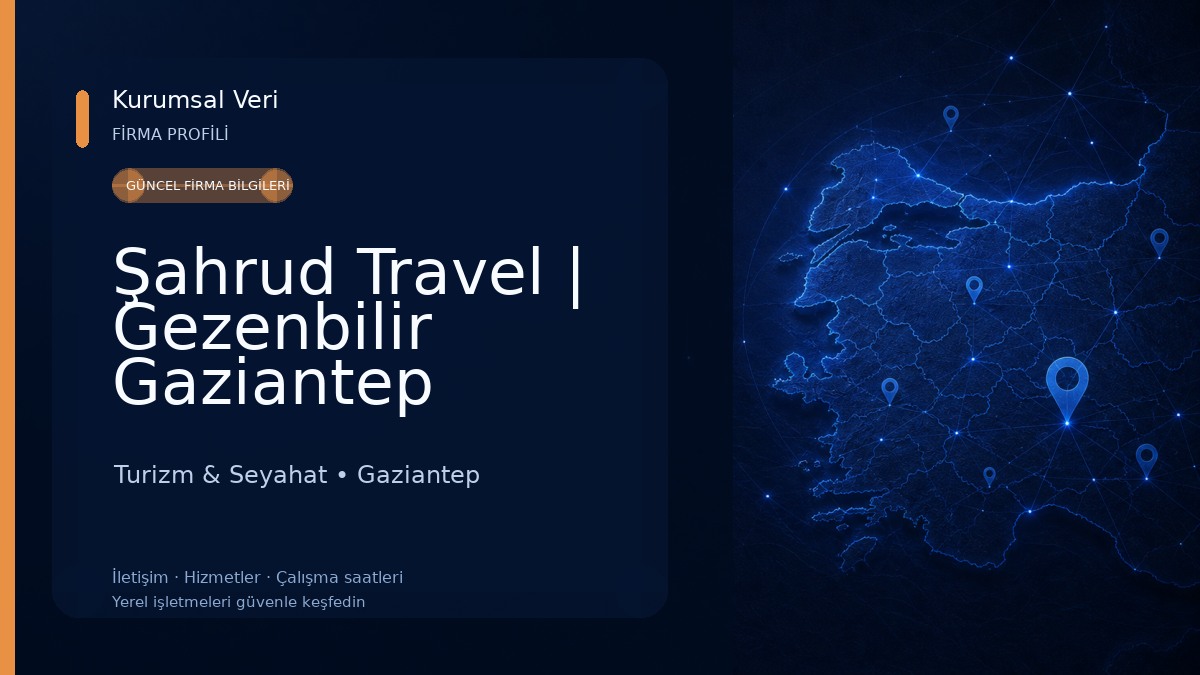 Şahrud Travel | Gezenbilir Gaziantep 