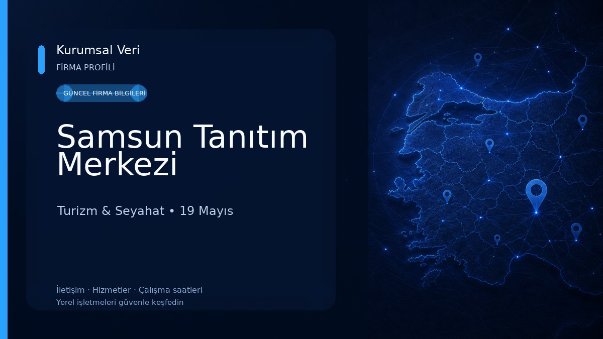 Samsun Tanıtım Merkezi Turizm & Seyahat