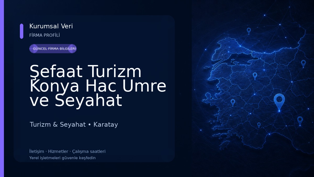 Şefaat Turizm Konya Hac Umre ve Seyahat Acentesi (TatilKonya) Turizm & Seyahat