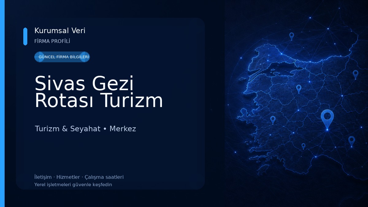 Sivas Gezi Rotası Turizm Turizm & Seyahat