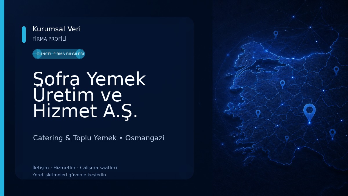 Sofra Yemek Üretim ve Hizmet A.Ş. Bursa Bölge Direktörlüğü ve Üretim Merkezi