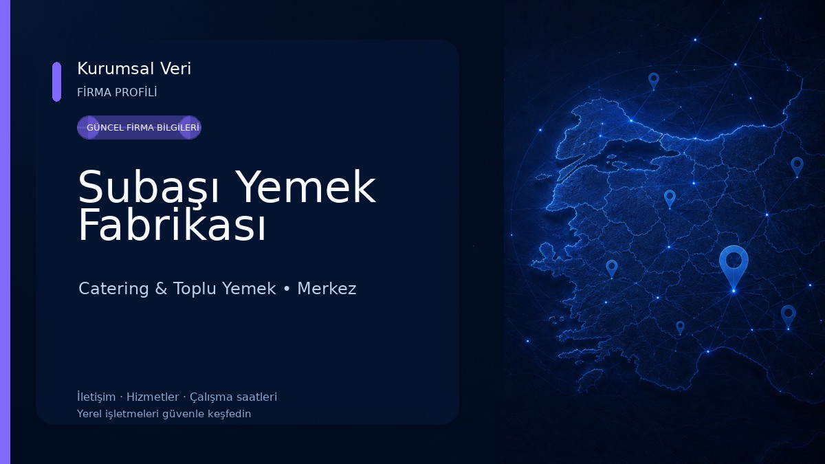 Subaşı Yemek Fabrikası Catering & Toplu Yemek