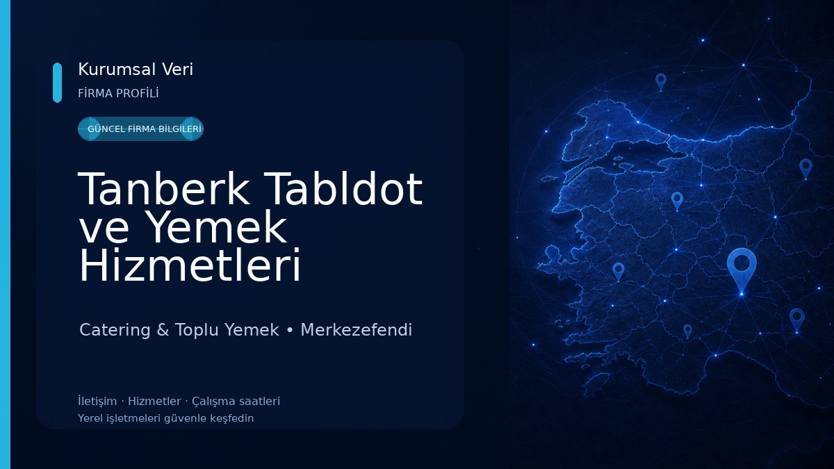 Tanberk Tabldot ve Yemek Hizmetleri Denizli Catering & Toplu Yemek