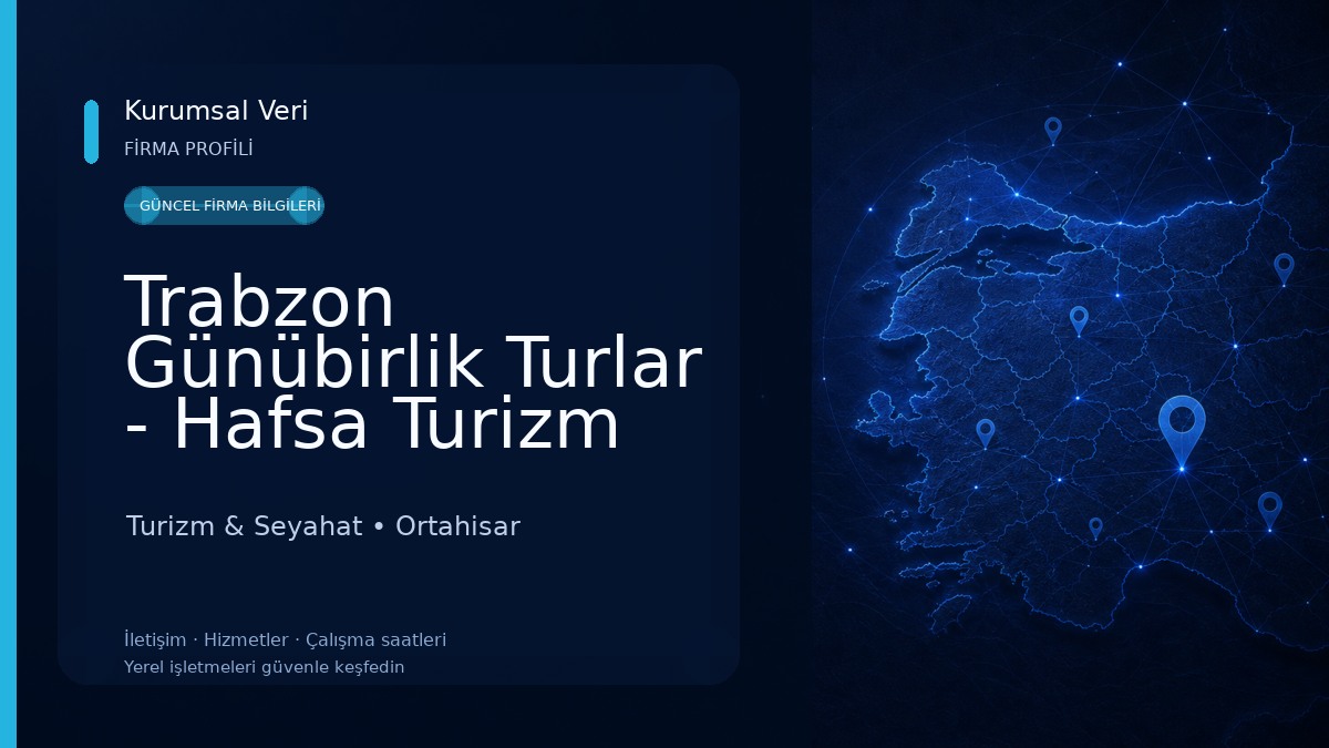 Trabzon Günübirlik Turlar - Hafsa Turizm