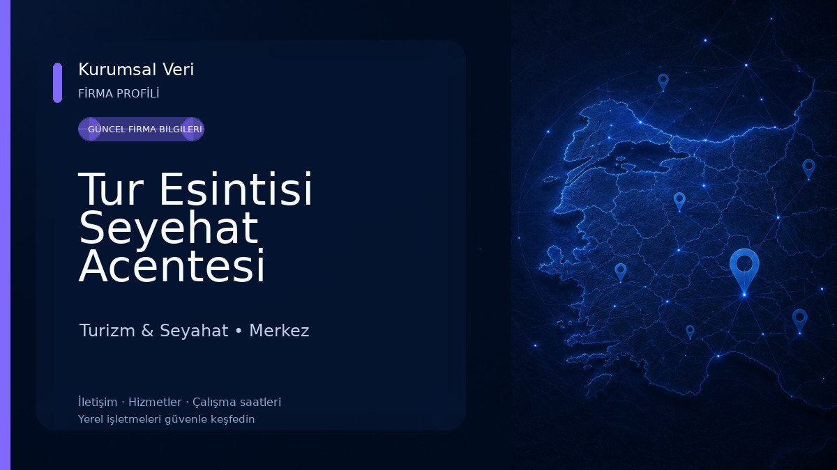 Tur Esintisi Seyehat Acentesi Turizm & Seyahat