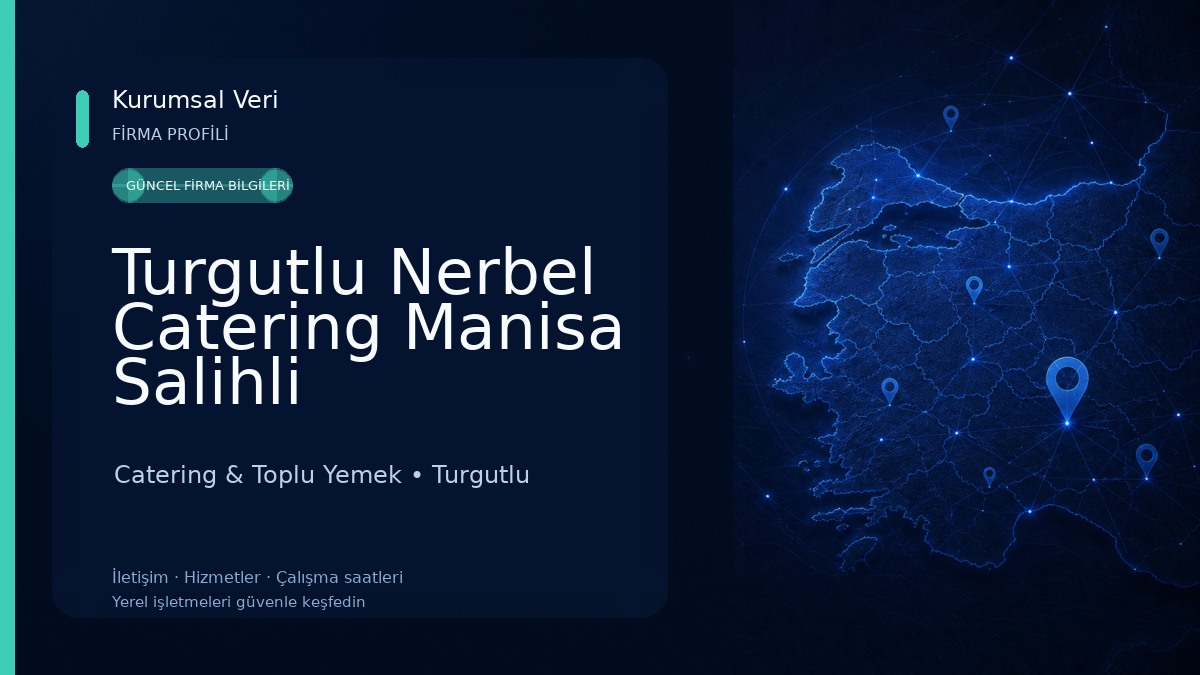 Turgutlu Nerbel Catering Manisa Salihli Kemalpaşa Catering & Toplu Yemek