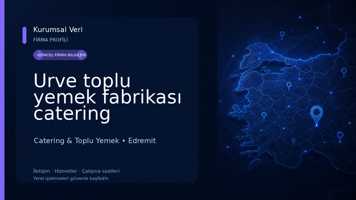 Urve toplu yemek fabrikası catering Catering & Toplu Yemek