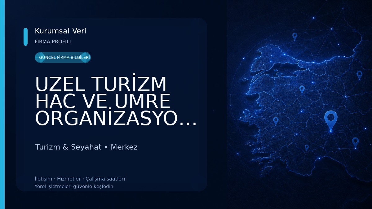 UZEL TURİZM HAC VE UMRE ORGANİZASYONU