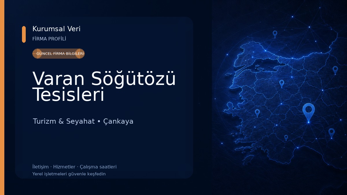 Varan Söğütözü Tesisleri