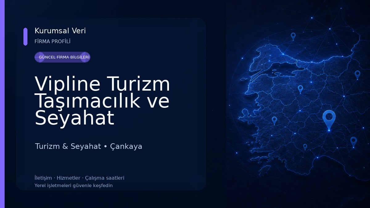 Vipline Turizm Taşımacılık ve Seyahat Acentası Turizm & Seyahat