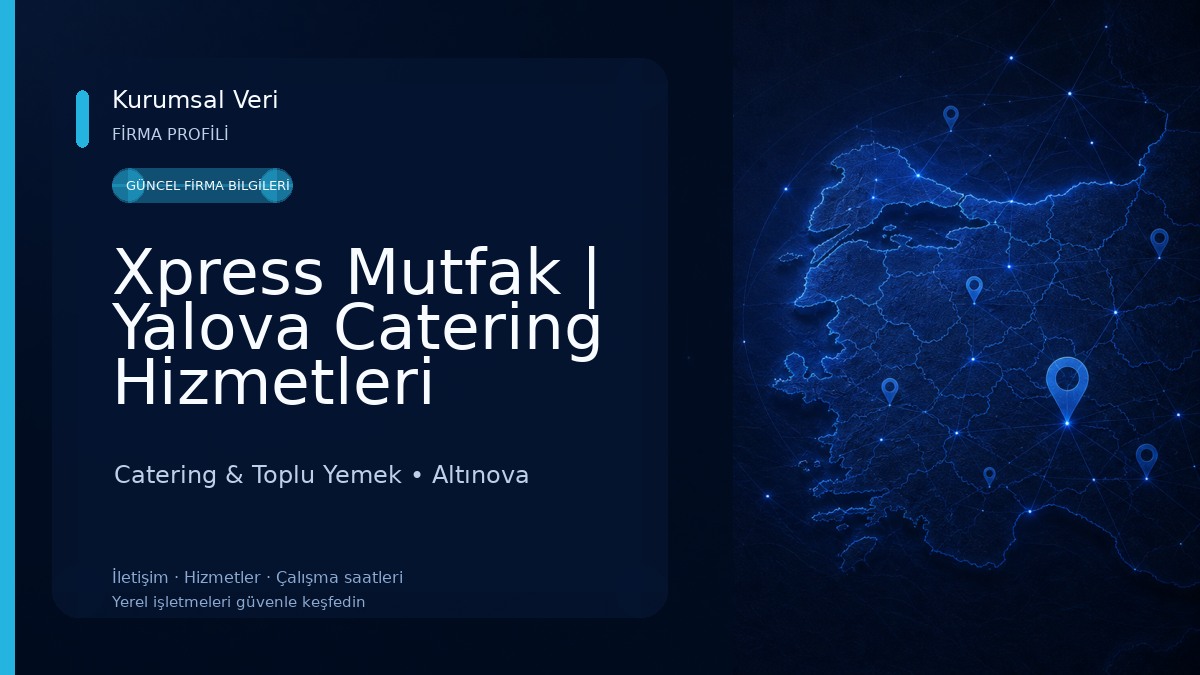 Xpress Mutfak | Yalova Catering Hizmetleri Catering & Toplu Yemek