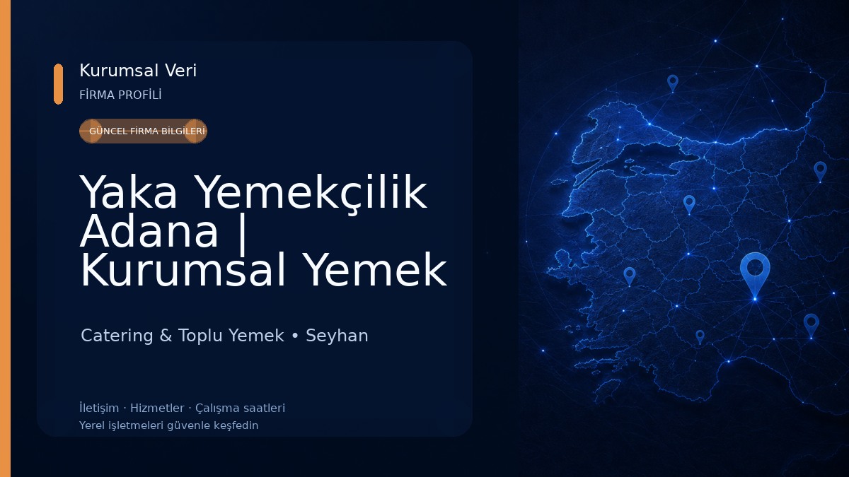 Yaka Yemekçilik Adana | Kurumsal Yemek & Taşıma Yemek Hizmeti Catering & Toplu Yemek