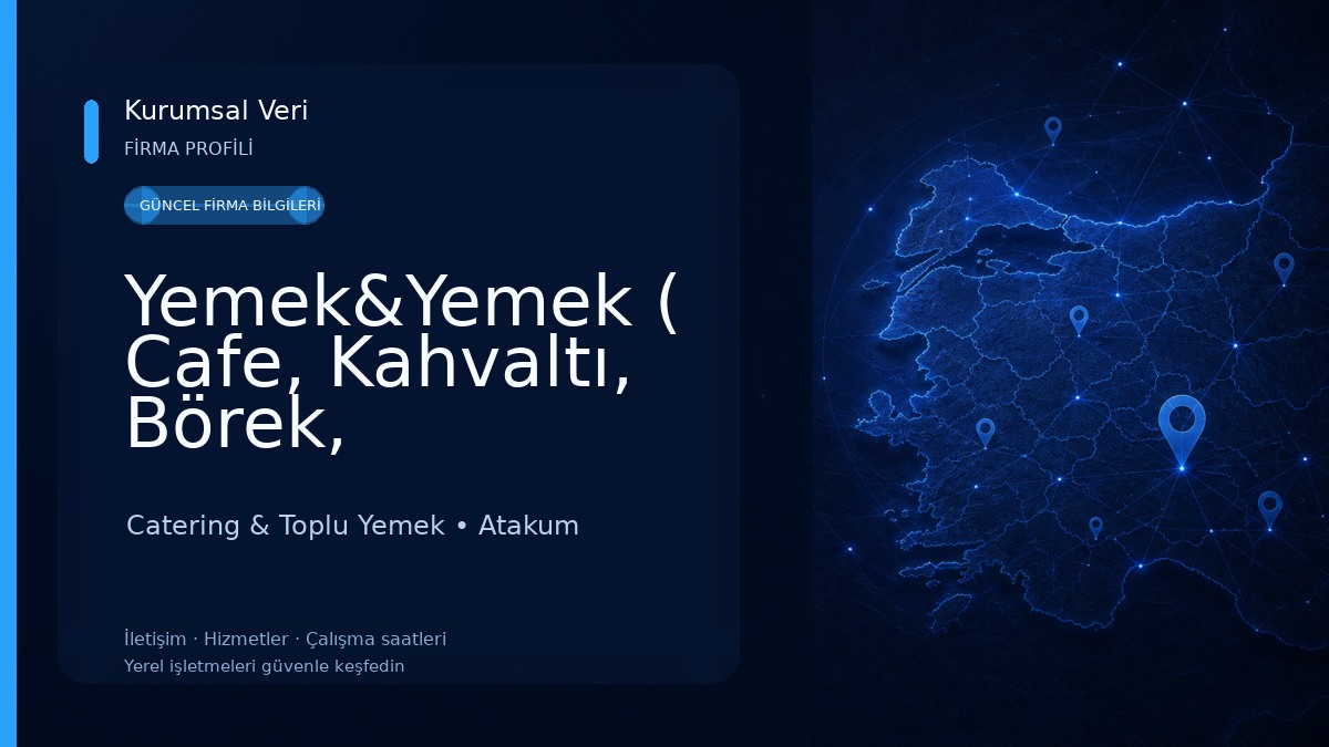 Yemek&Yemek ( Cafe, Kahvaltı, Börek, Meze/Salad Bar,Tatlı Çeşitleri, Ev Yemekleri , Düğün Davet ve Catering Hizmetleri ) Catering & Toplu Yemek
