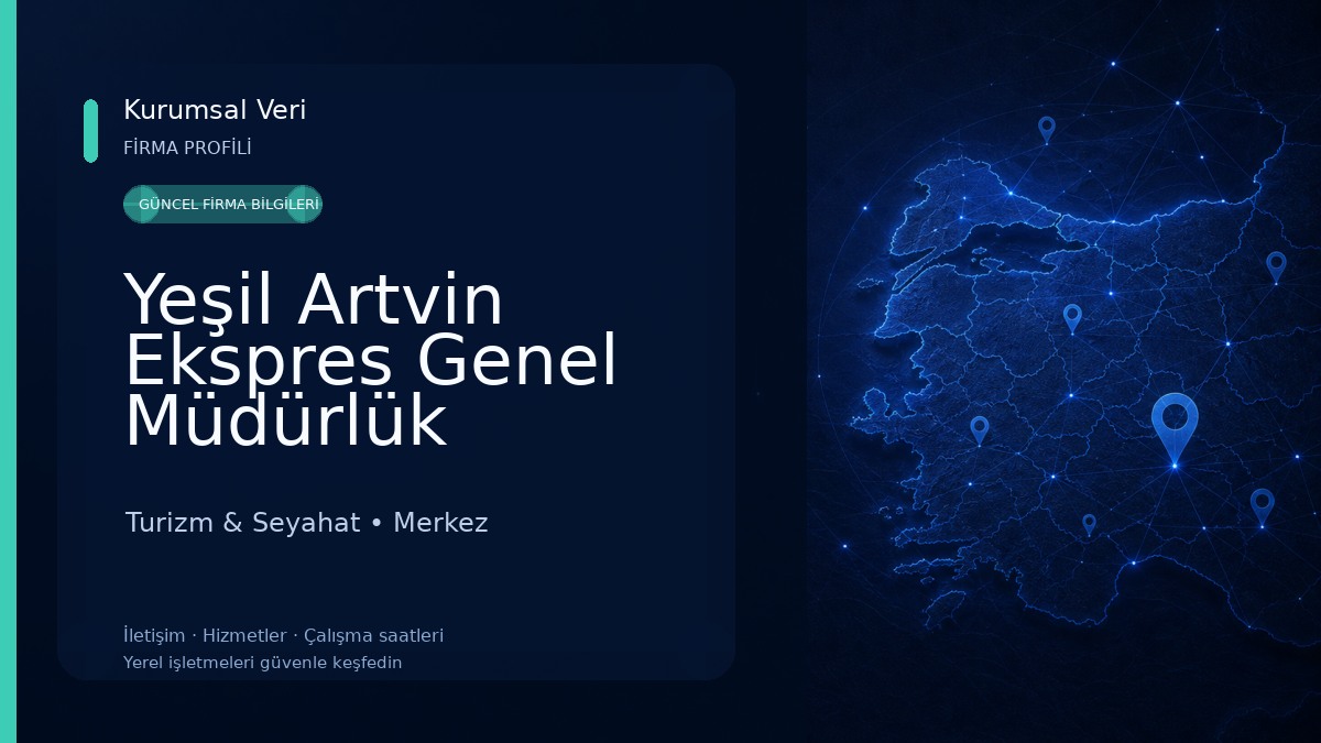 Yeşil Artvin Ekspres Genel Müdürlük Turizm & Seyahat