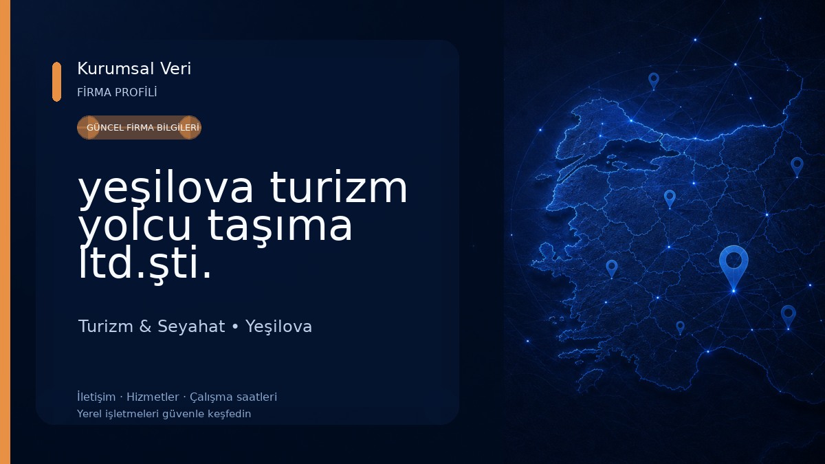 yeşilova turizm yolcu taşıma ltd.şti. Turizm & Seyahat